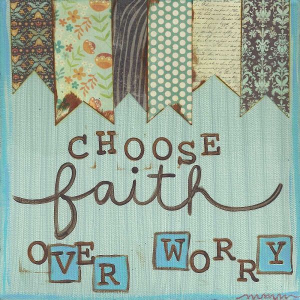 Choose Faith Over Worry