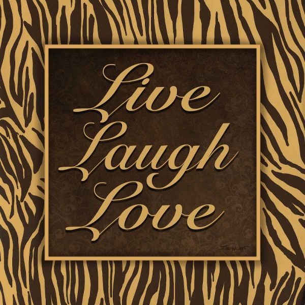 Live - Laugh - Love II