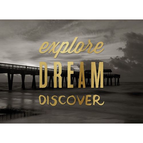 Explore, Dream,