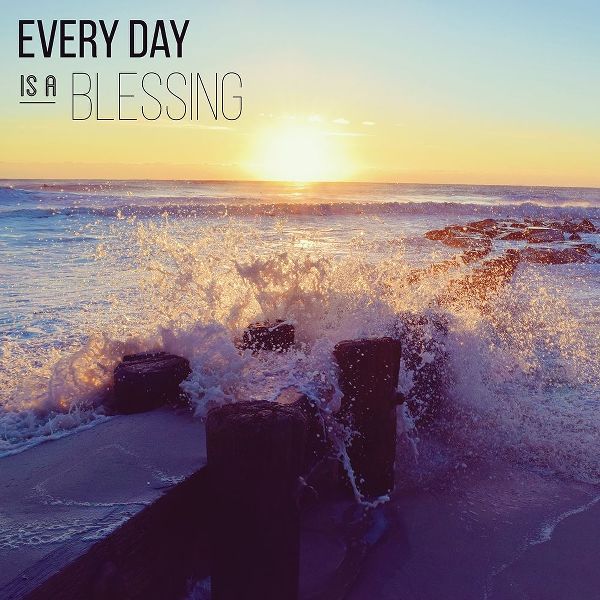 Everyday is a Blessing