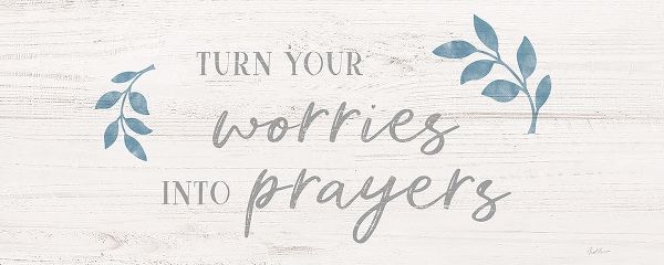 Worries into Prayers
