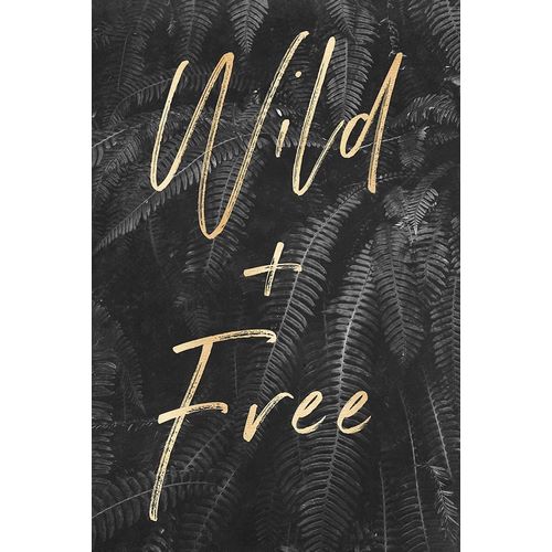 Wild and Free Quote Gray Ferns