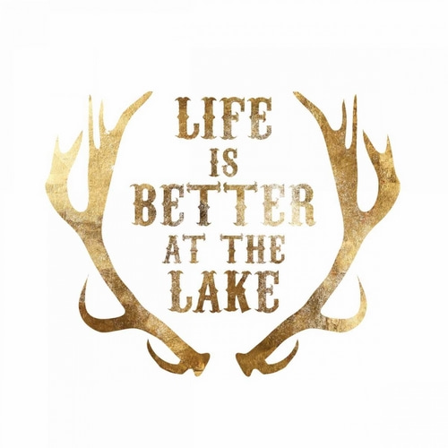 Antlers Life is better at the Lake