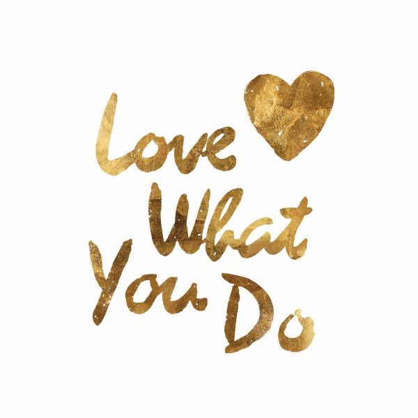 Love What you Do Heart