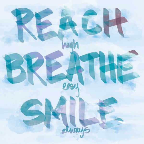 Reach, Breathe, Smile