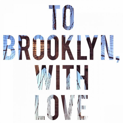 To Brooklyn with Love