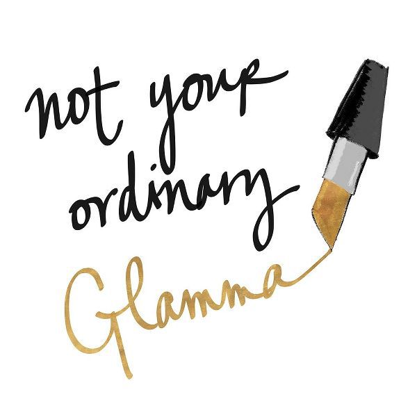 Not Your Ordinary Glamma