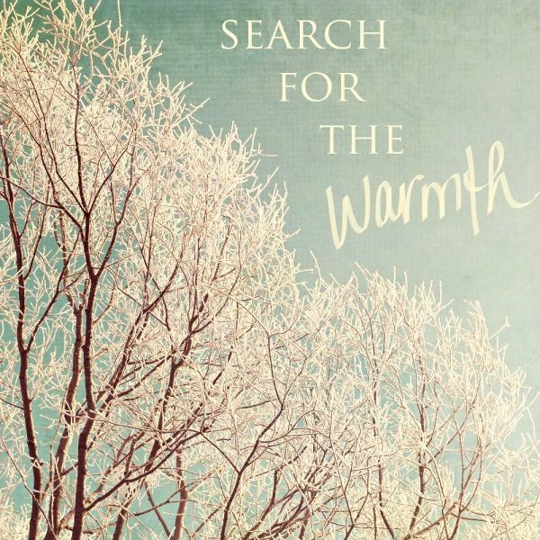Search For The Warmth
