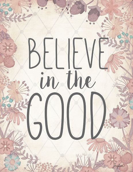Believe In The Good