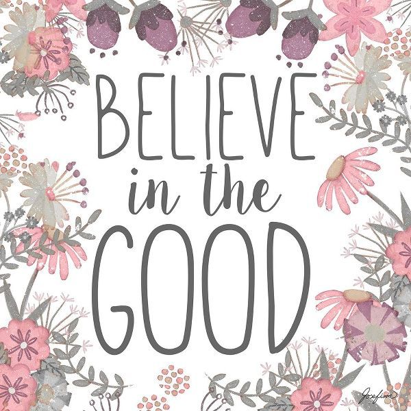 Believe in the Good
