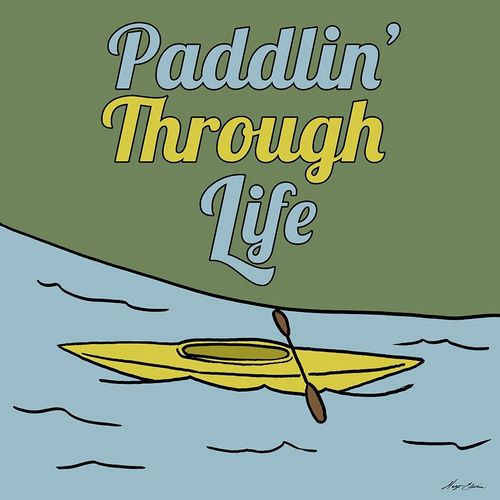 Paddlin Through Life
