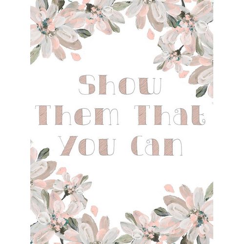 Show Them That You Can