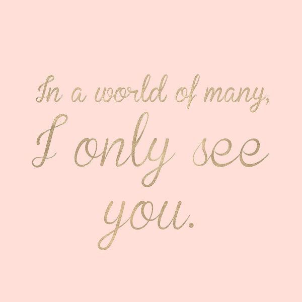 I Only See You