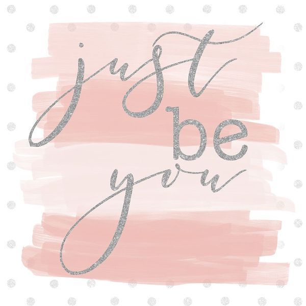 Just be You