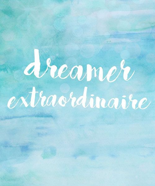 Dreamer Extraordinaire