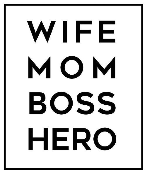 Wife Mom Boss Hero
