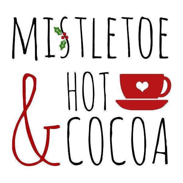 Mistletoe and Hot Cocoa