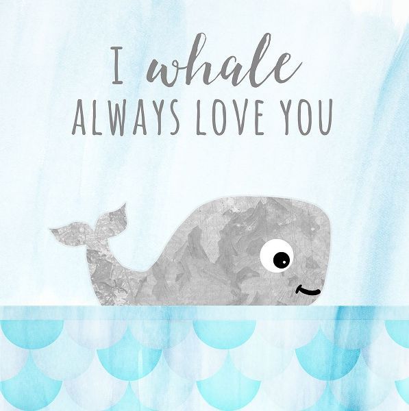 Whale Always Love You
