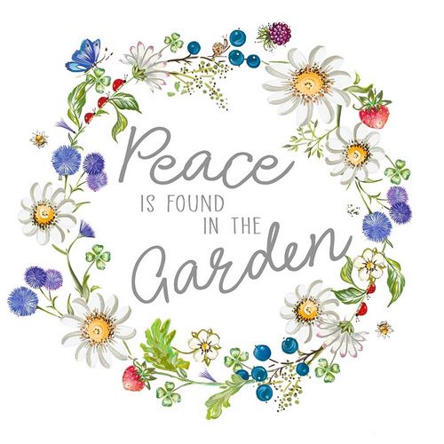 Peace Is Found In The Garden