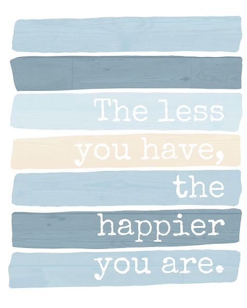 The Less You Have