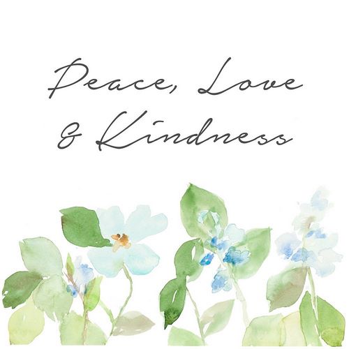 Peace Love and Kindness