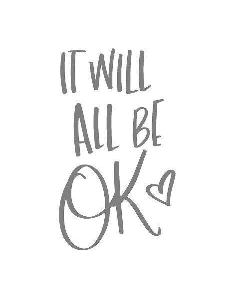 It Will All Be OK