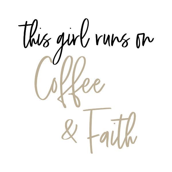 This Girl Runs on Coffee and Faith