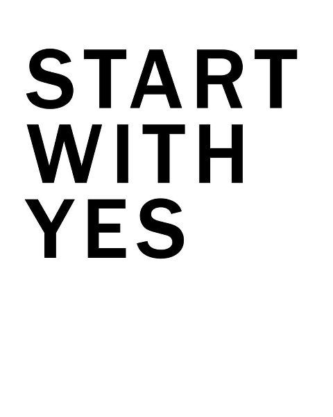 Start With Yes