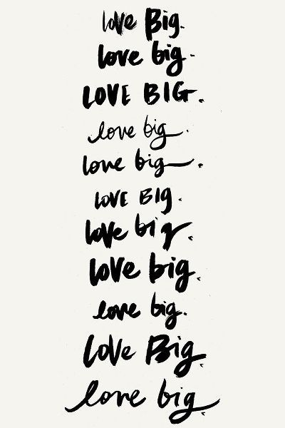Love Big, Love Big