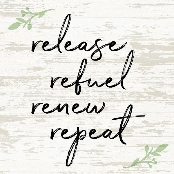 Release Refuel Renew Repeat