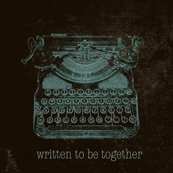 Written to be Together