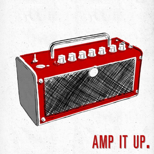 Amp it up