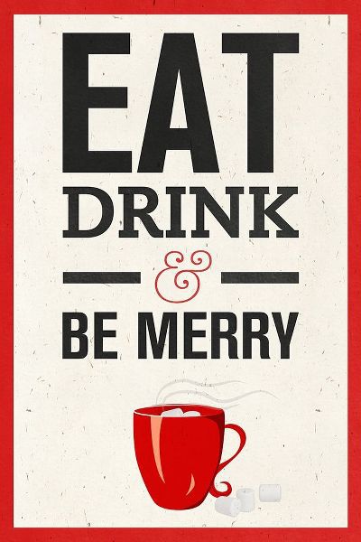 Eat, Drink and Be Merry