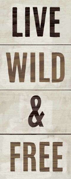 Wood Sign Live Wild and Free