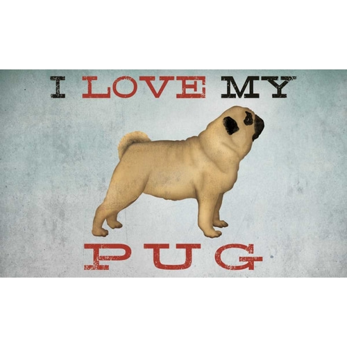 I Love My Pug I