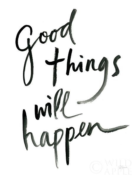 Good Things Will Happen