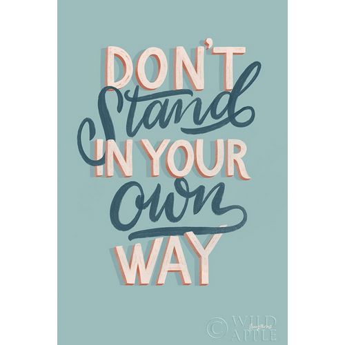 Dont Stand in Your Own Way