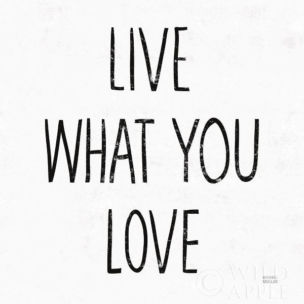 Live What You Love Sq BW