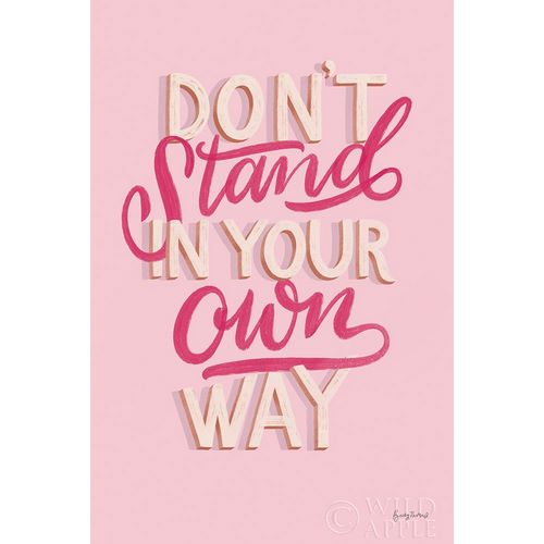 Dont Stand in Your Own Way Pink