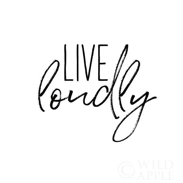 Live Loudly