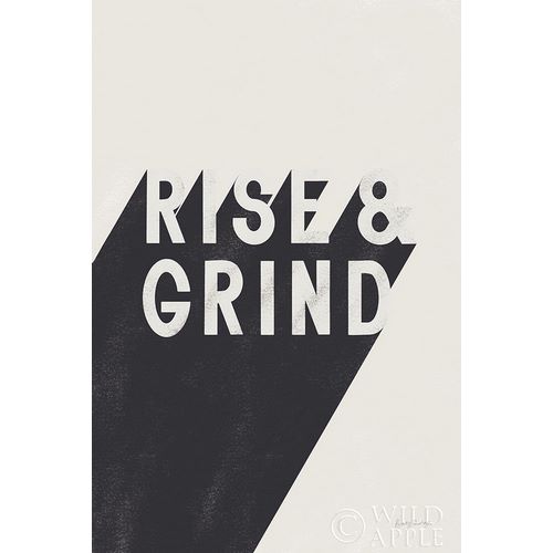 Rise and Grind BW