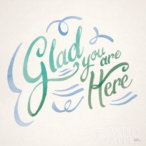 Glad You are Here I