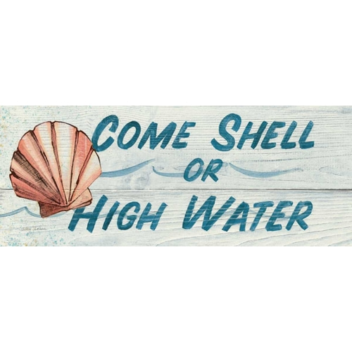 Come Shell or High Water- In Color