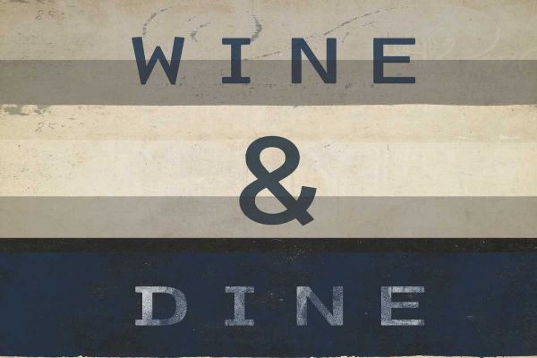 Wine and dine I