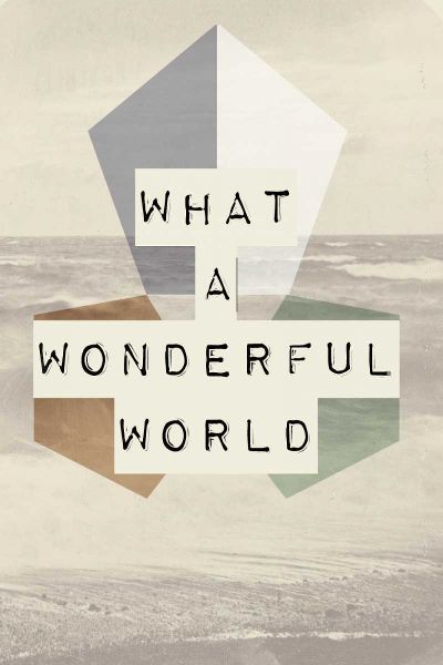 wonderful world I