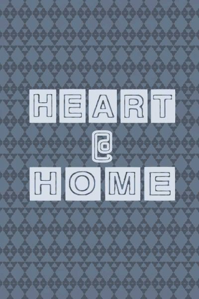 Heart and home