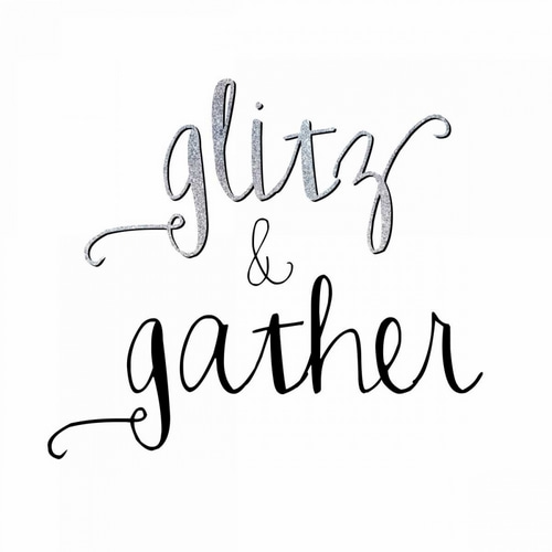 Glitz and Gather