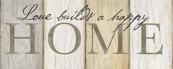 Love Builds Home Neutral Sign