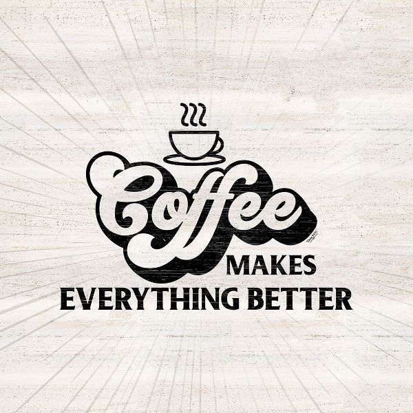 Coffee Humor III-Everything Better