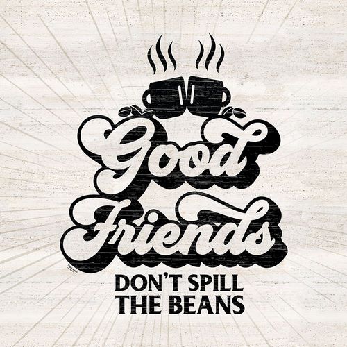 Coffee Humor V-Good Friends